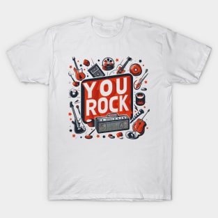 You Rock! (Pun Intended) T-Shirt